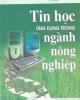 TIN HỌC ỨNG DỤNG TRONG NGÀNH NÔNG NGHIỆP - PHẦN 2, HẾT
