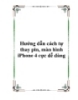 Hướng dẫn cách tự thay pin, màn hình iPhone 4 cực dễ dàng