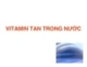 VITAMIN TAN TRONG NƯỚC