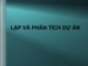 LẬP VÀ PHÂN TÍCH DỰ ÁN