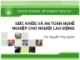 SỨC KHỎE VÀ AN TOÀN NGHỀ NGHIỆP CHO NGƯỜI LAO ĐỘNG