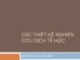 CÁC THIẾT KẾ NGHIÊN CỨU DỊCH TỄ HỌC