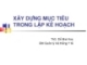 XÂY DỰNG MỤC TIÊU  TRONG LẬP KẾ HOẠCH
