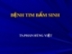 BỆNH TIM BẨM SINH