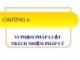 Bài giảng Pháp luật đại cương - Chương 4: Vi phạm pháp luật trách nhiệm pháp lý