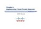 Lecture CCNA Security - Chapter 8: Implementing Virtual Private Networks