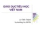 Bài giảng Giáo dục tiểu học Việt Nam - Lê Tiến Thành