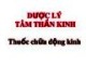 Bài giảng Dược lý học: Dược lý tâm thần kinh