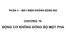 Bài giảng Máy điện: Chương 10 - ThS. Phạm Khánh Tùng
